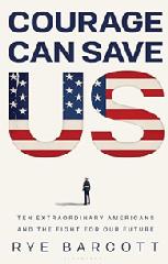 Book, Courage Can Save Us by Rye Barcott